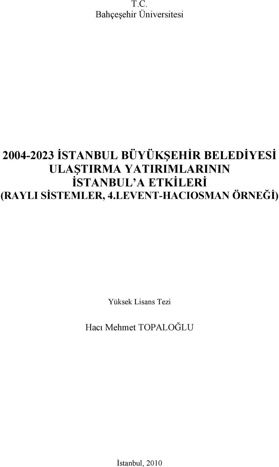 İSTANBUL A ETKİLERİ (RAYLI SİSTEMLER, 4.