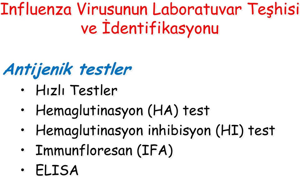 Testler Hemaglutinasyon (HA) test