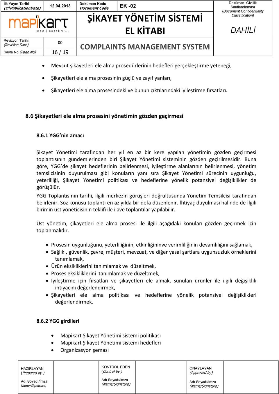 Şikayetleri ele alma prosesini yönetimin gözden geçirmesi 8.6.