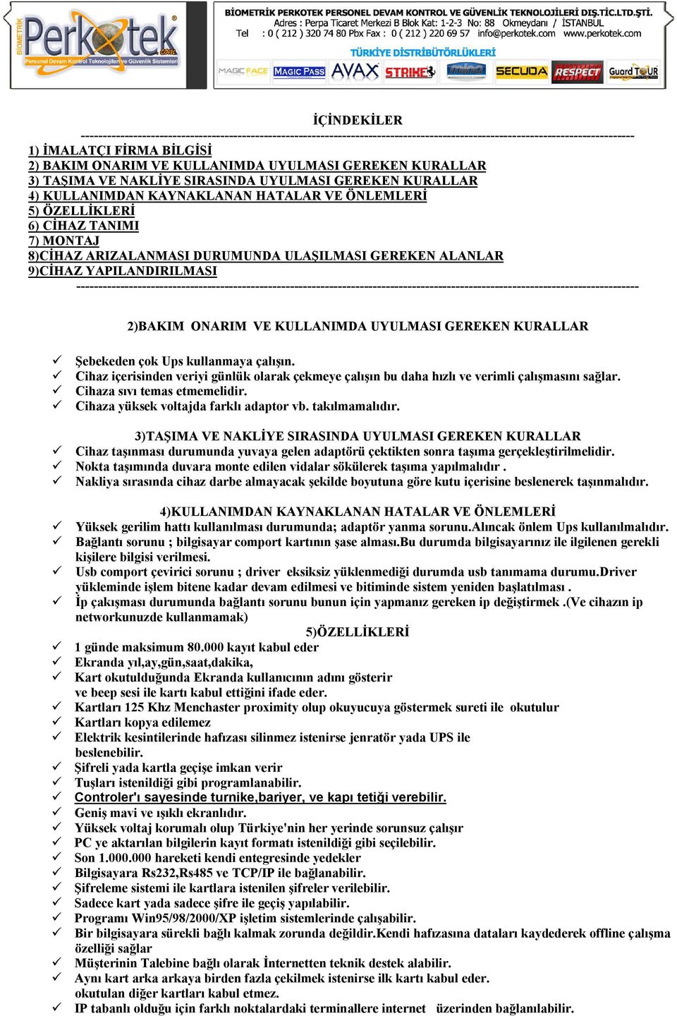 DURUMUNDA ULAŞILMASI GEREKEN ALANLAR 9)CİHAZ YAPILANDIRILMASI --------------------------------------------------------------------------------------------------------------------------------- 2)BAKIM