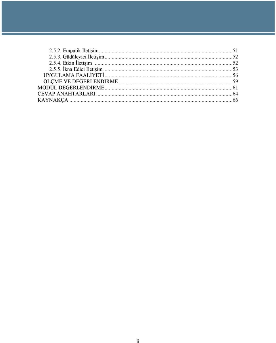 ..53 UYGULAMA FAALİYETİ...56 ÖLÇME VE DEĞERLENDİRME.