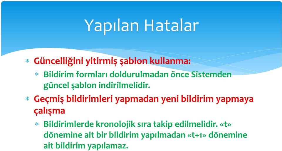 Geçmiş bildirimleri yapmadan yeni bildirim yapmaya çalışma Bildirimlerde