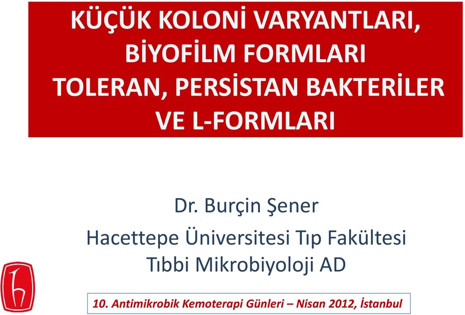 Burçin Şener Hacettepe Üniversitesi Tıp Fakültesi Tıbbi