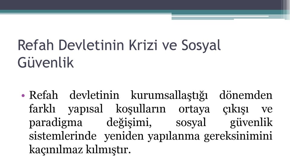 koģulların ortaya çıkıģı ve paradigma değiģimi, sosyal