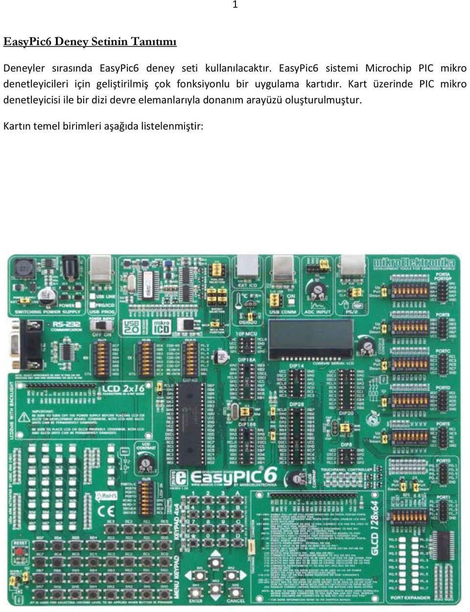 EasyPic6 sistemi Microchip PIC mikro denetleyicileri için geliştirilmiş çok fonksiyonlu