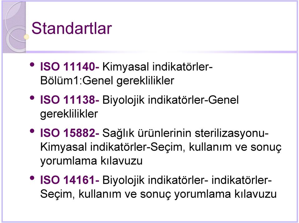 sterilizasyonu- Kimyasal indikatörler-seçim, kullanım ve sonuç yorumlama kılavuzu