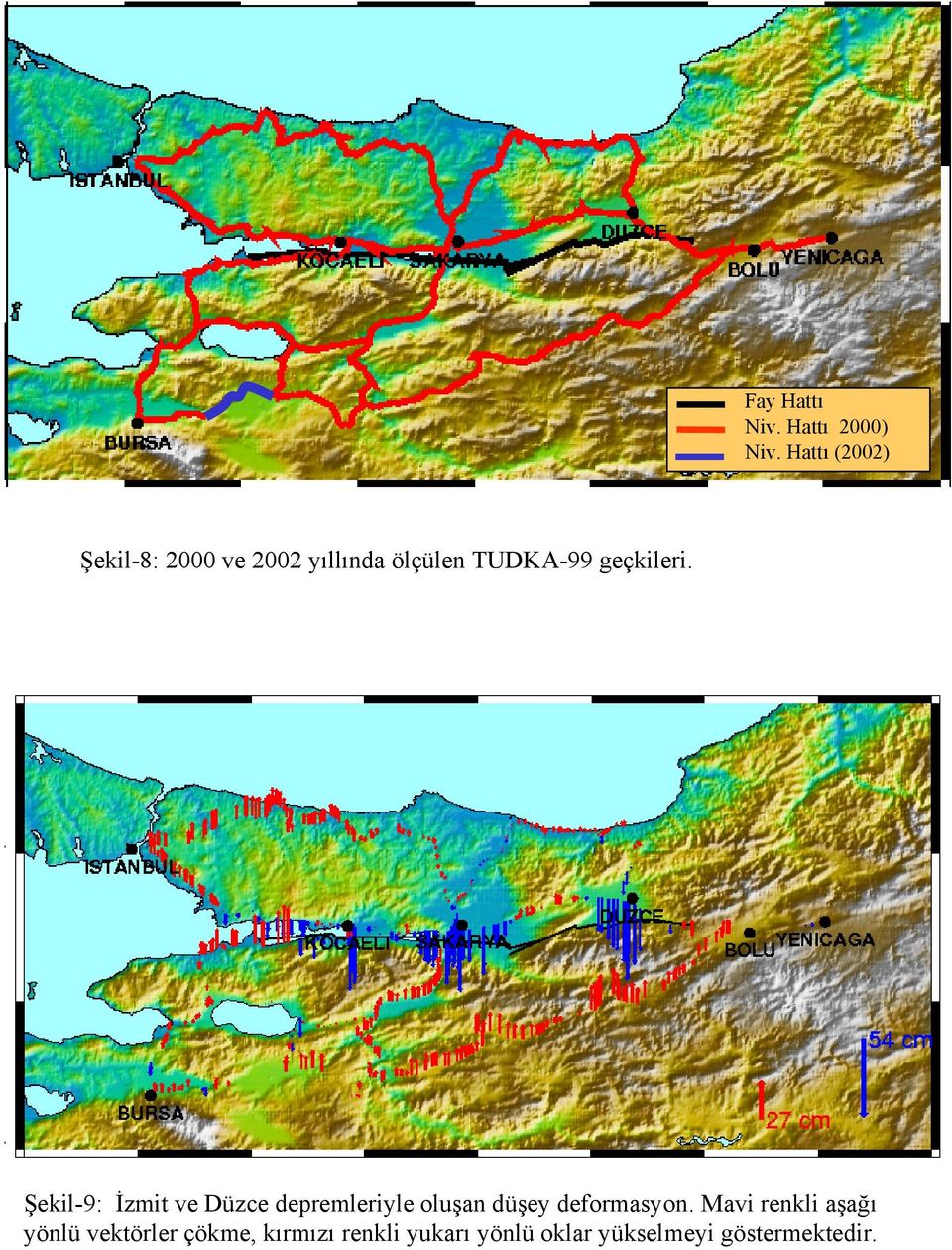 geçkileri.