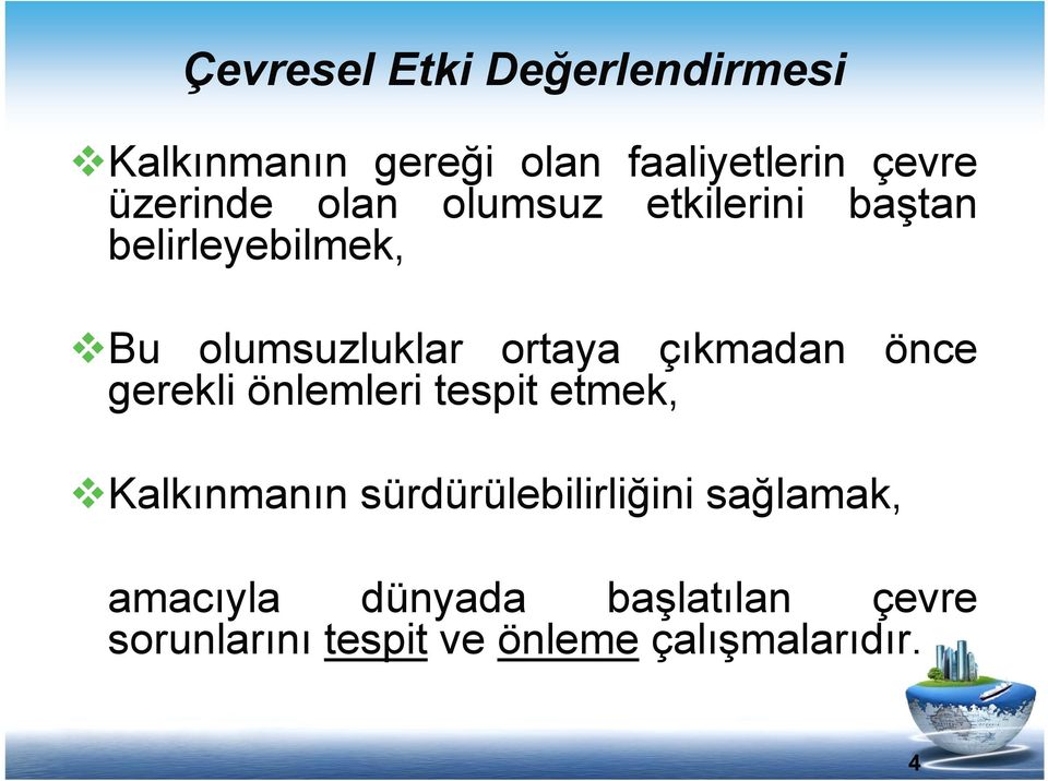 çıkmadan önce gerekli önlemleri tespit etmek, Kalkınmanın sürdürülebilirliğini