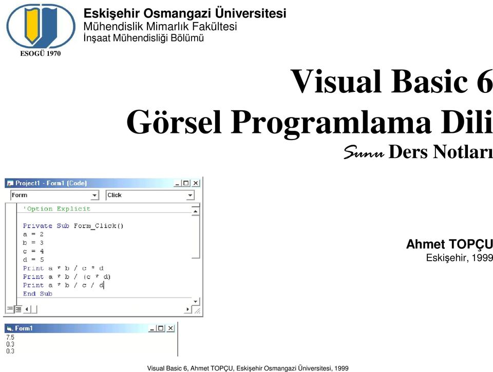 ESOGÜ 1970 Visual Basic 6 Görsel Programlama