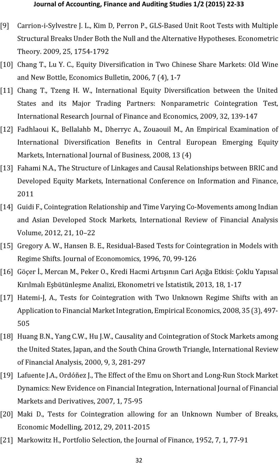 ne and New Bottle, Economics Bulletin, 2006, 7 (4), 1-7 [11] Chang T., Tzeng H. W.