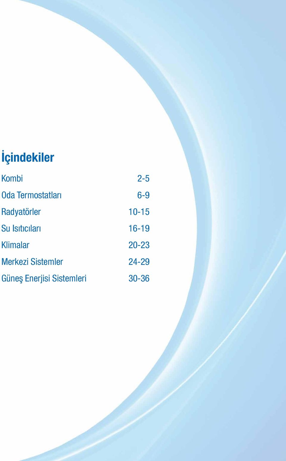 Isıtıcıları 16-19 Klimalar 20-23