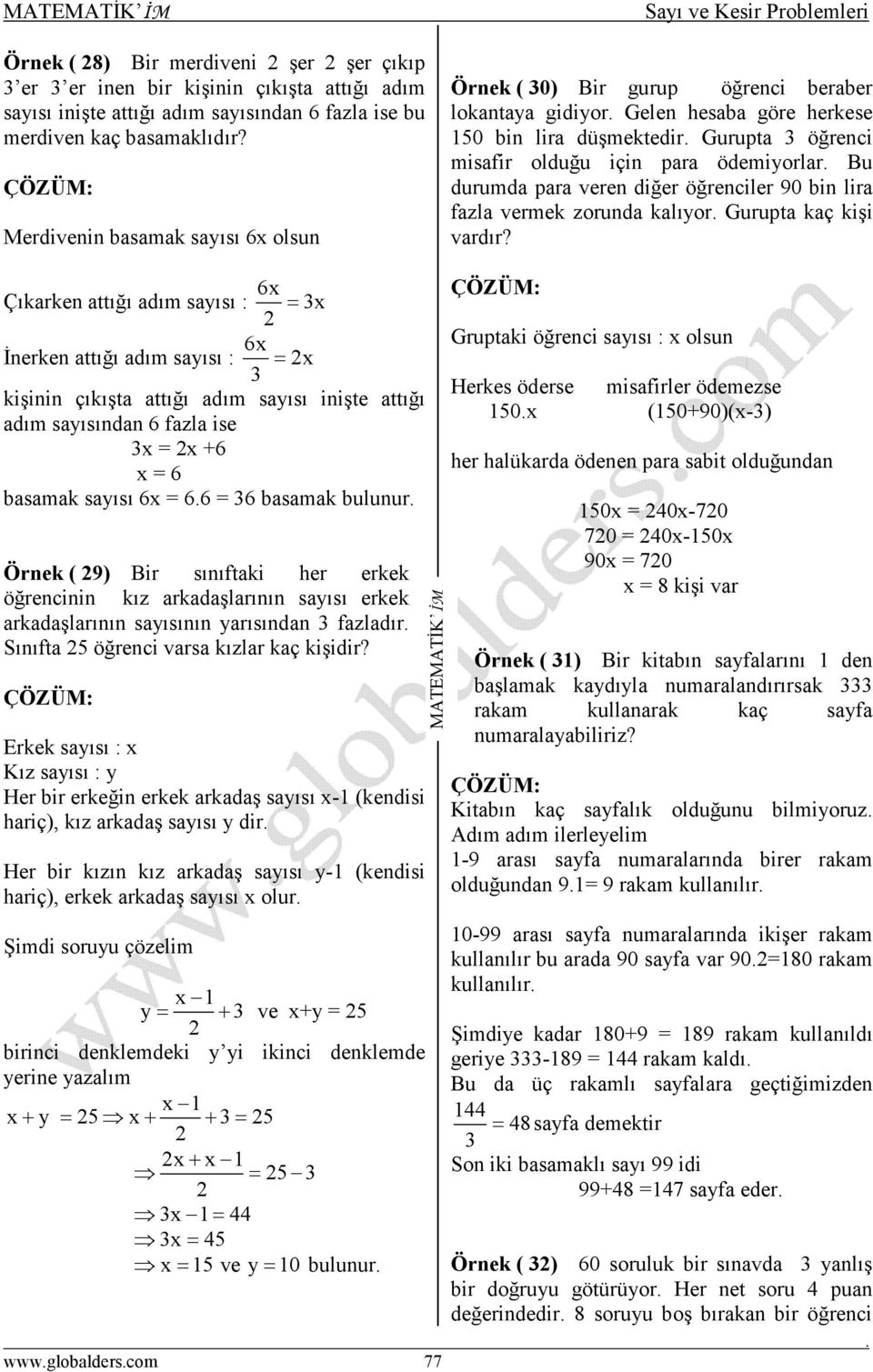 durumda para veren diğer öğrenciler 90 bin lira fazla vermek zorunda kalıyor Gurupta kaç kişi vardır?