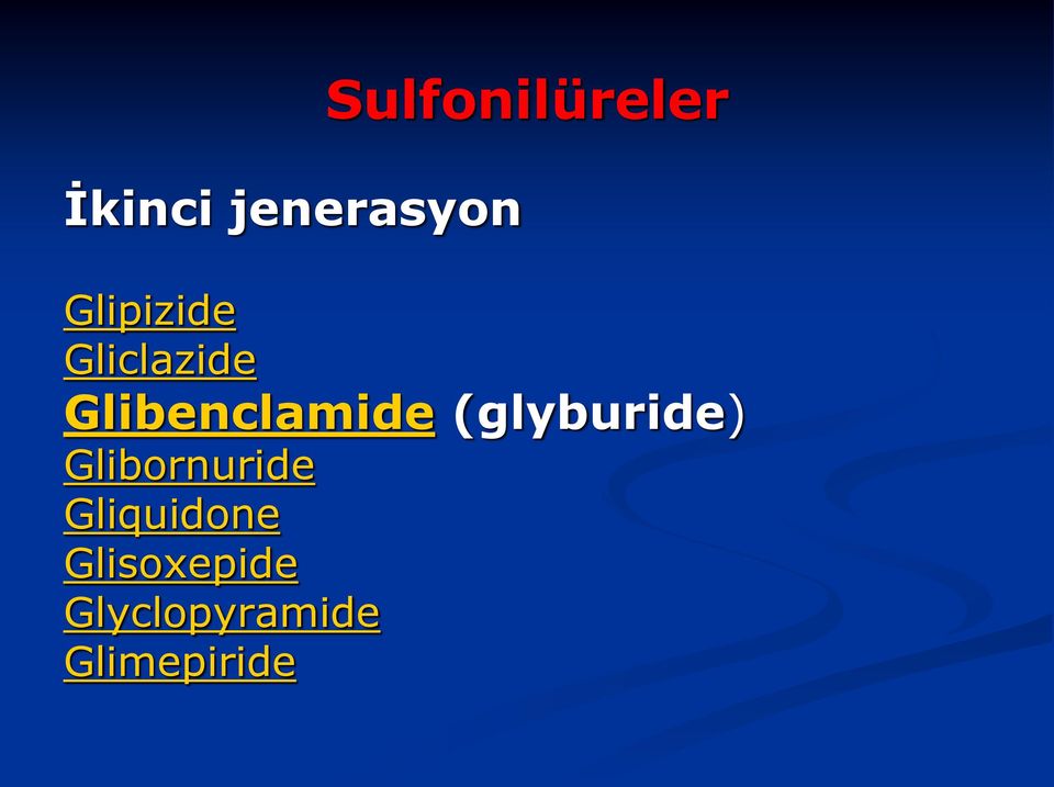 (glyburide) Glibornuride Gliquidone