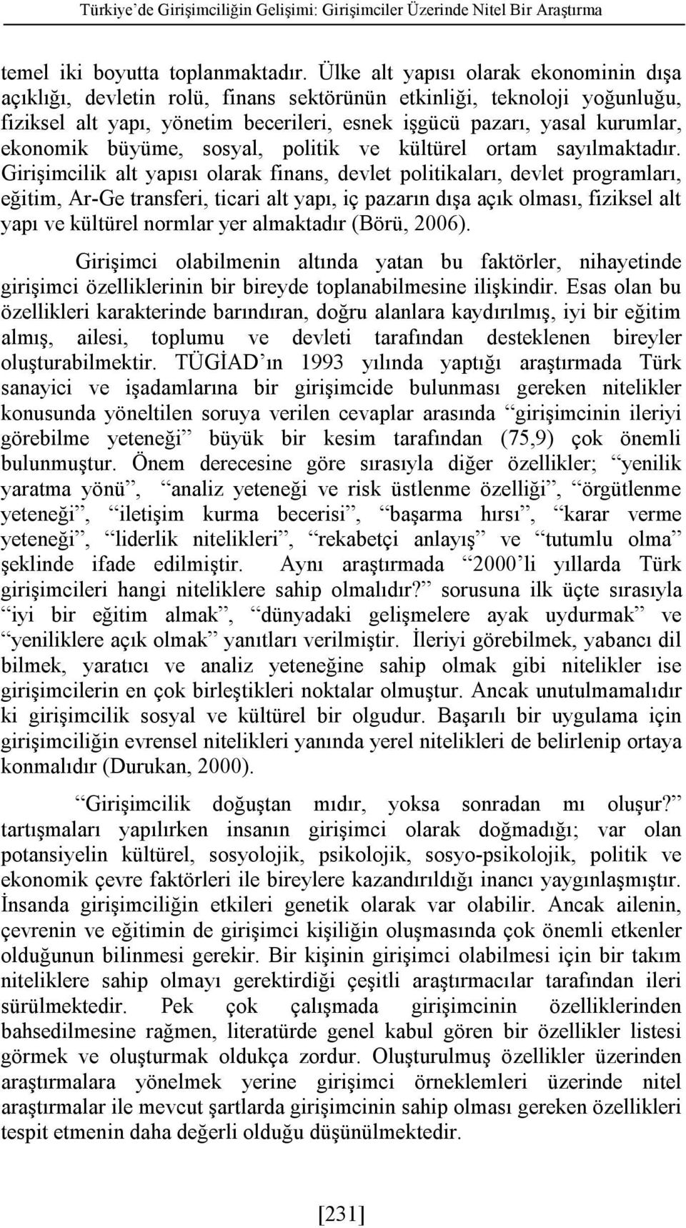 büyüme, sosyal, politik ve kültürel ortam sayılmaktadır.