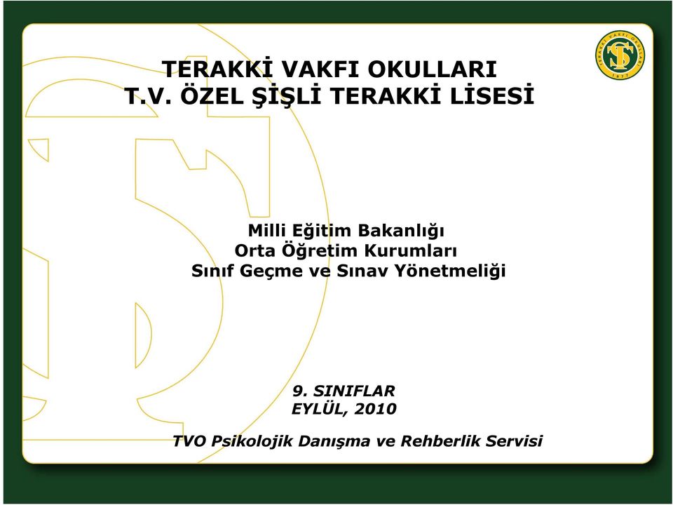 ÖZEL ŞİŞLİ TERAKKİ LİSESİ Milli Eğitim Bakanlığı