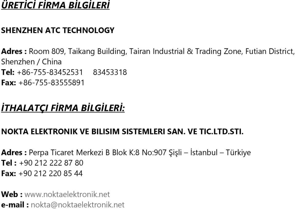 NOKTA ELEKTRONIK VE BILISIM SISTEMLERI SAN. VE TIC.LTD.STI.