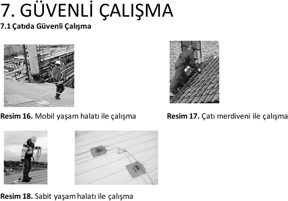 Mobil yaşam halatı ile çalışma Resim 17.