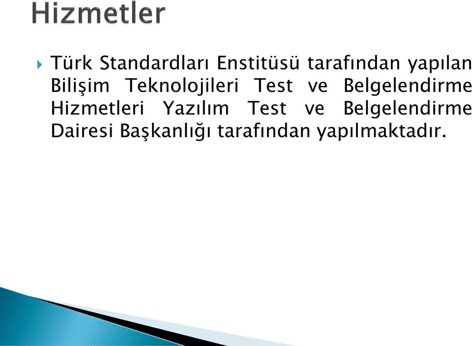 Belgelendirme Hizmetleri Yazılım Test ve