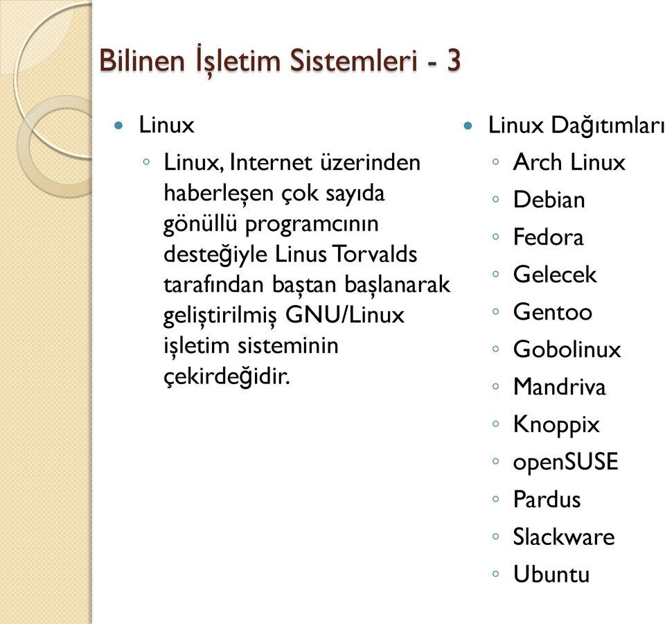geliştirilmiş GNU/Linux işletim sisteminin çekirdeğidir.