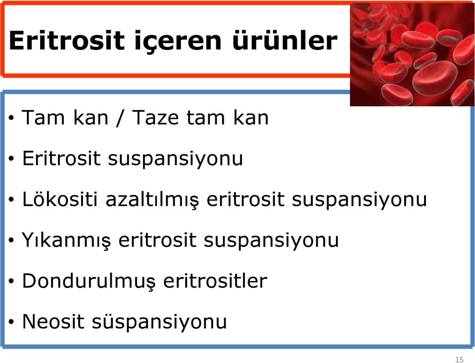 eritrosit suspansiyonu Yıkanmış eritrosit