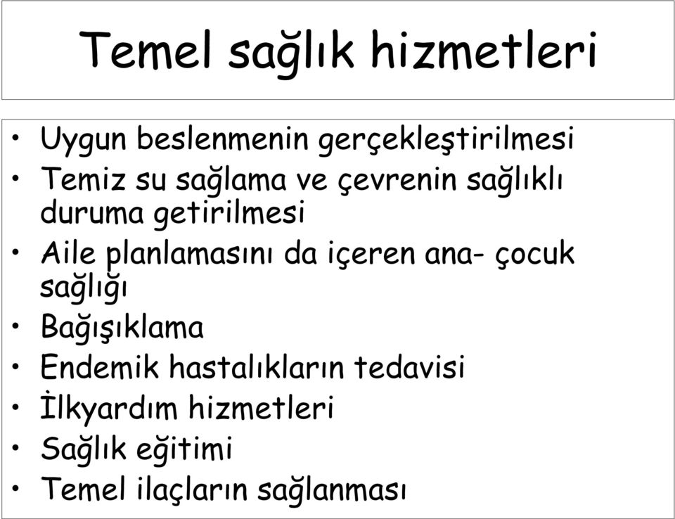 planlamasını da içeren ana- çocuk sağlığı Bağışıklama Endemik