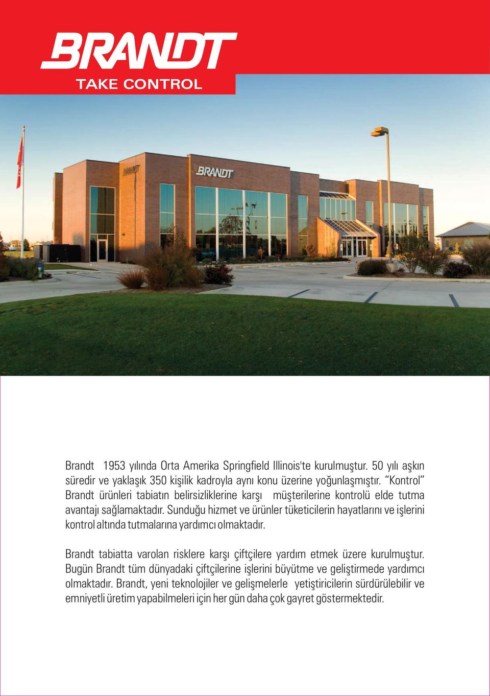 Sunduğu hizmet ve ürünler tüketicilerin hayatlarını ve işlerini kontrol altında tutmalarına yardımcı olmaktadır.