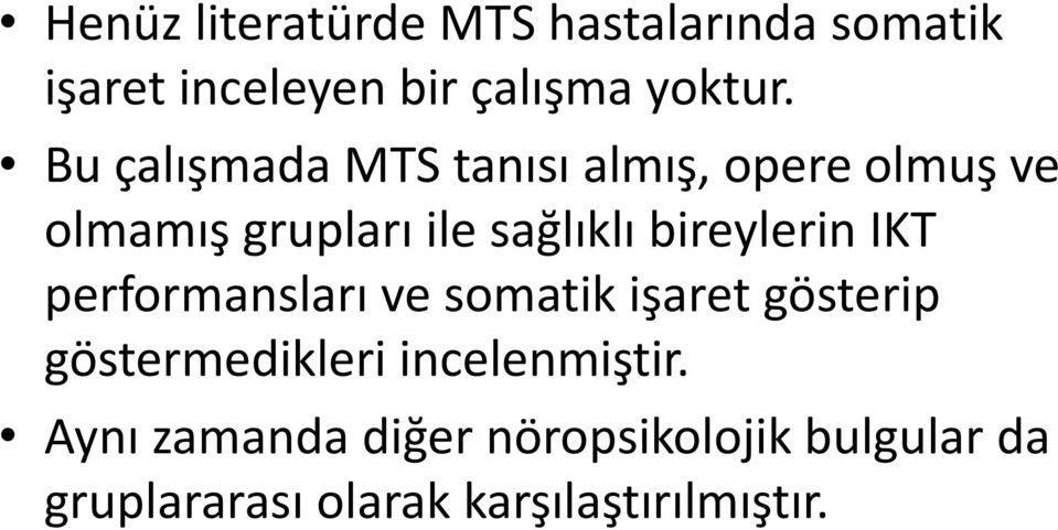 bireylerin IKT performansları ve somatik işaret gösterip göstermedikleri