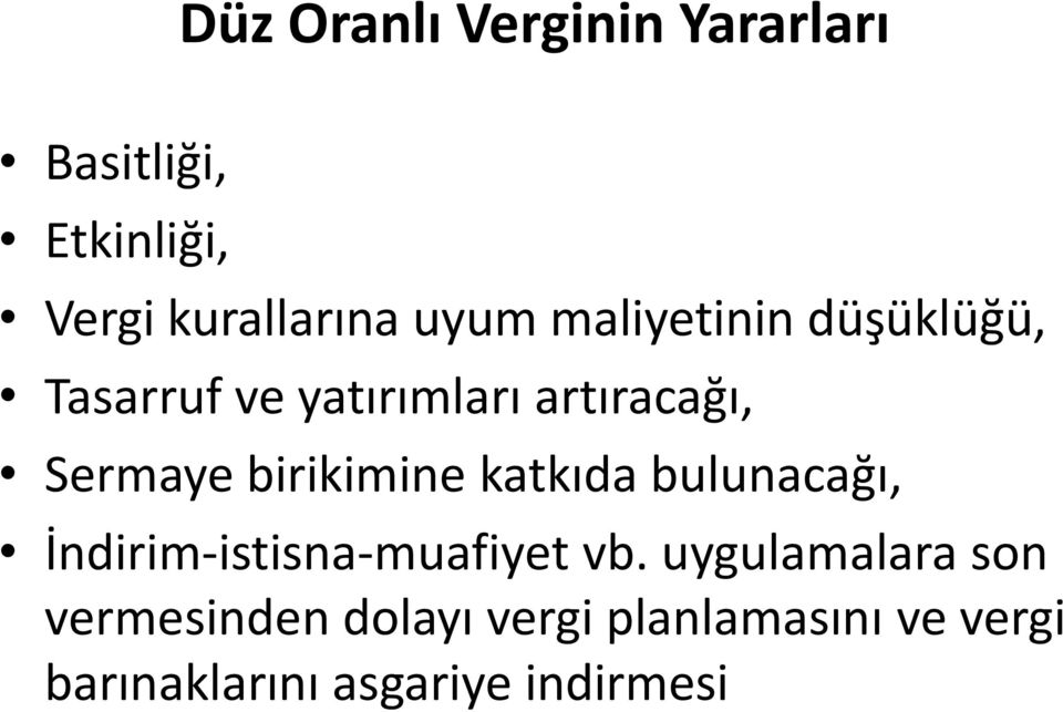 birikimine katkıda bulunacağı, İndirim-istisna-muafiyet vb.