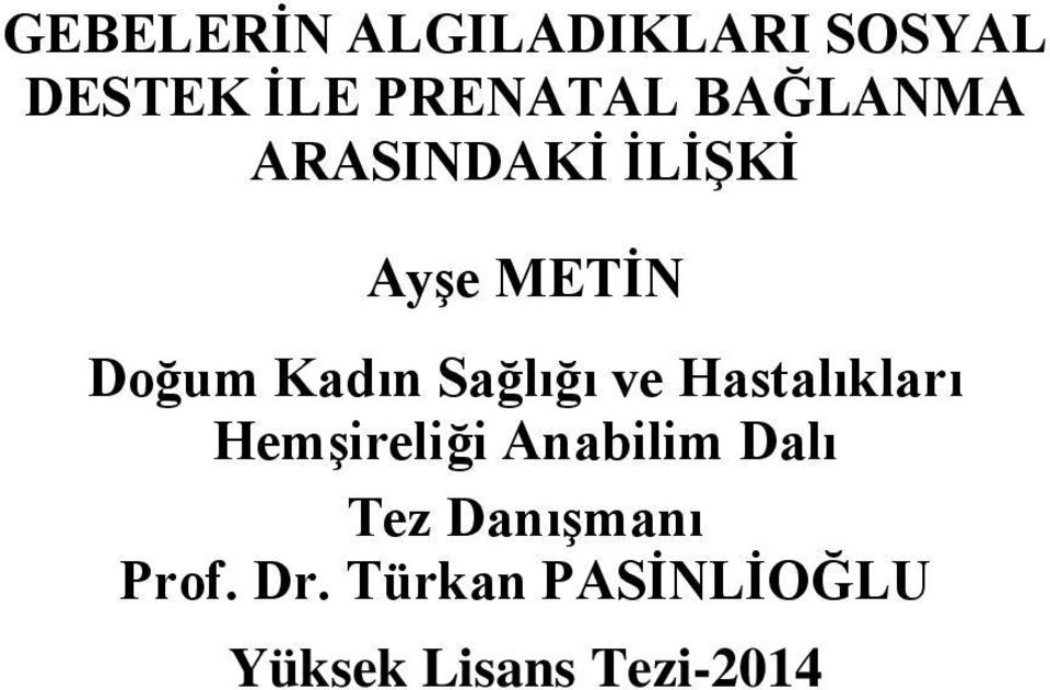 Sağlığı ve Hastalıkları Hemşireliği Anabilim Dalı Tez