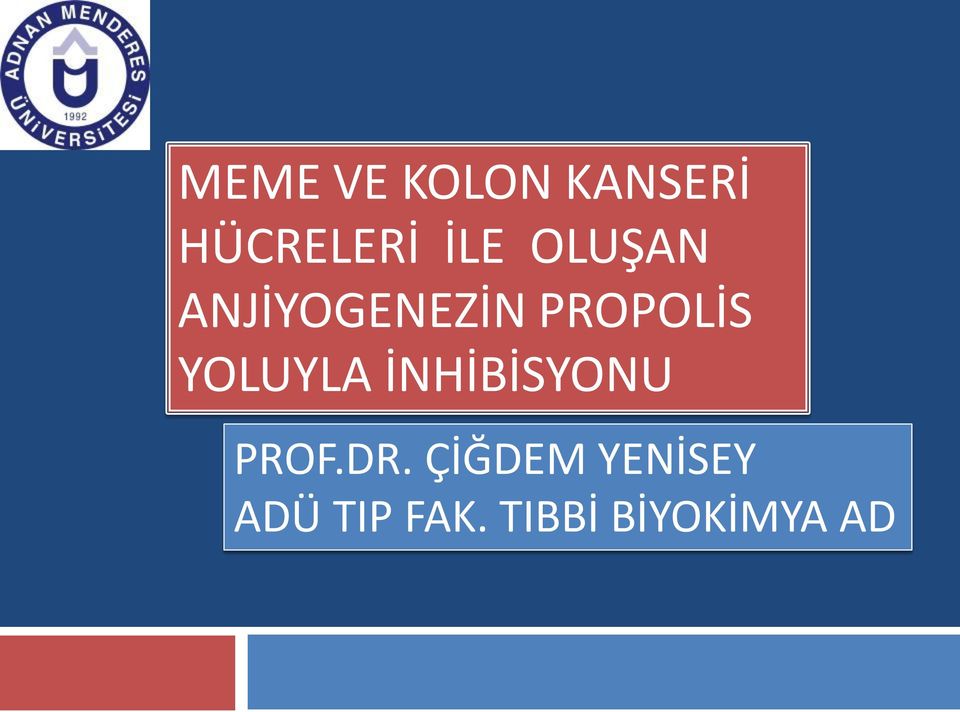 YOLUYLA İNHİBİSYONU PROF.DR.