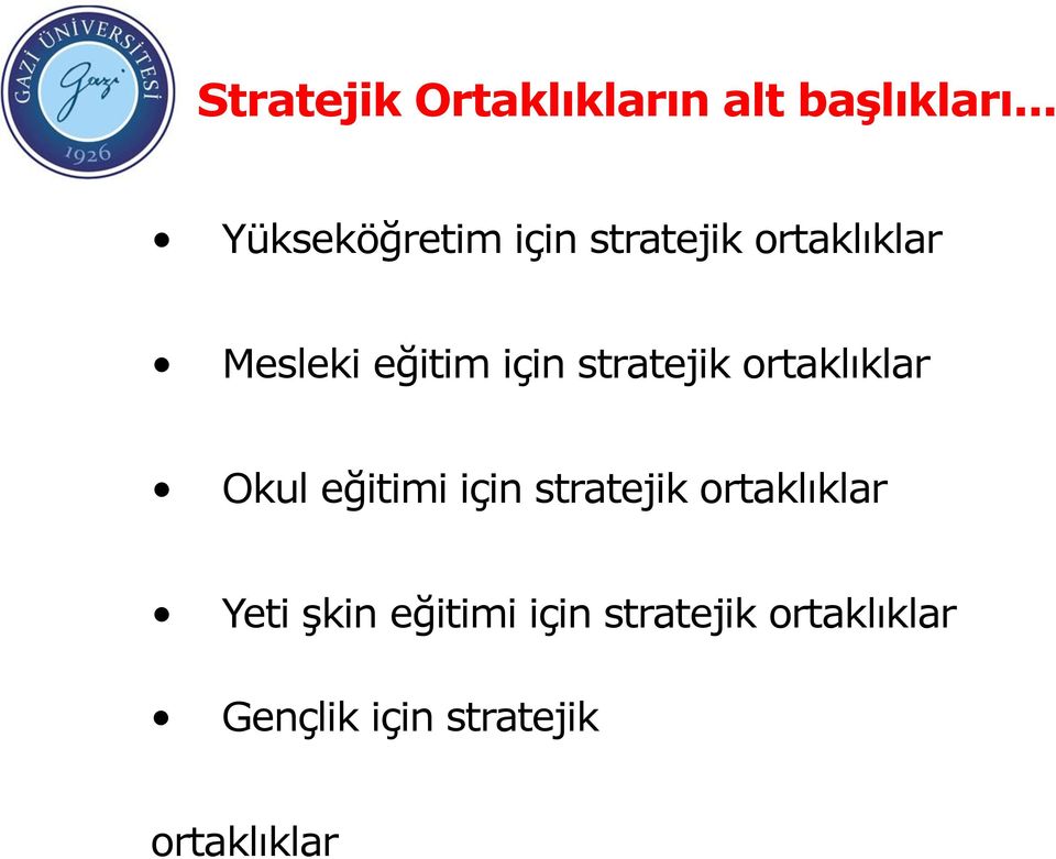 için stratejik ortaklıklar Okul eğitimi için stratejik