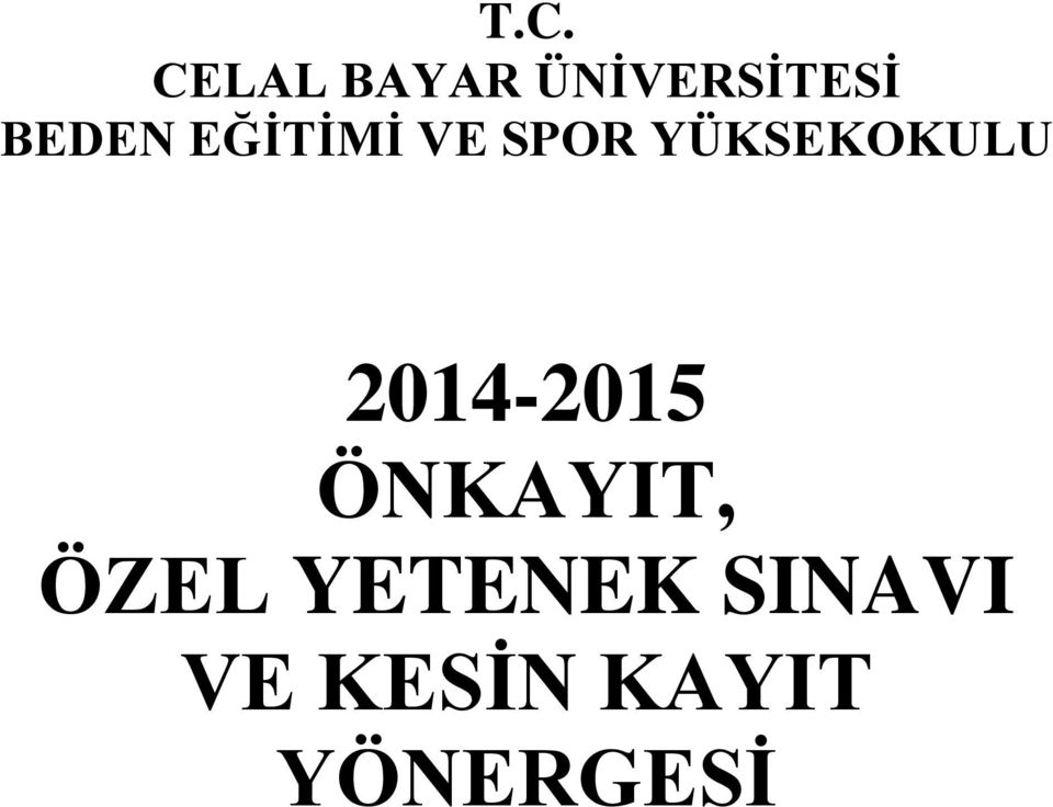 YÜKSEKOKULU 2014-2015 ÖNKAYIT,