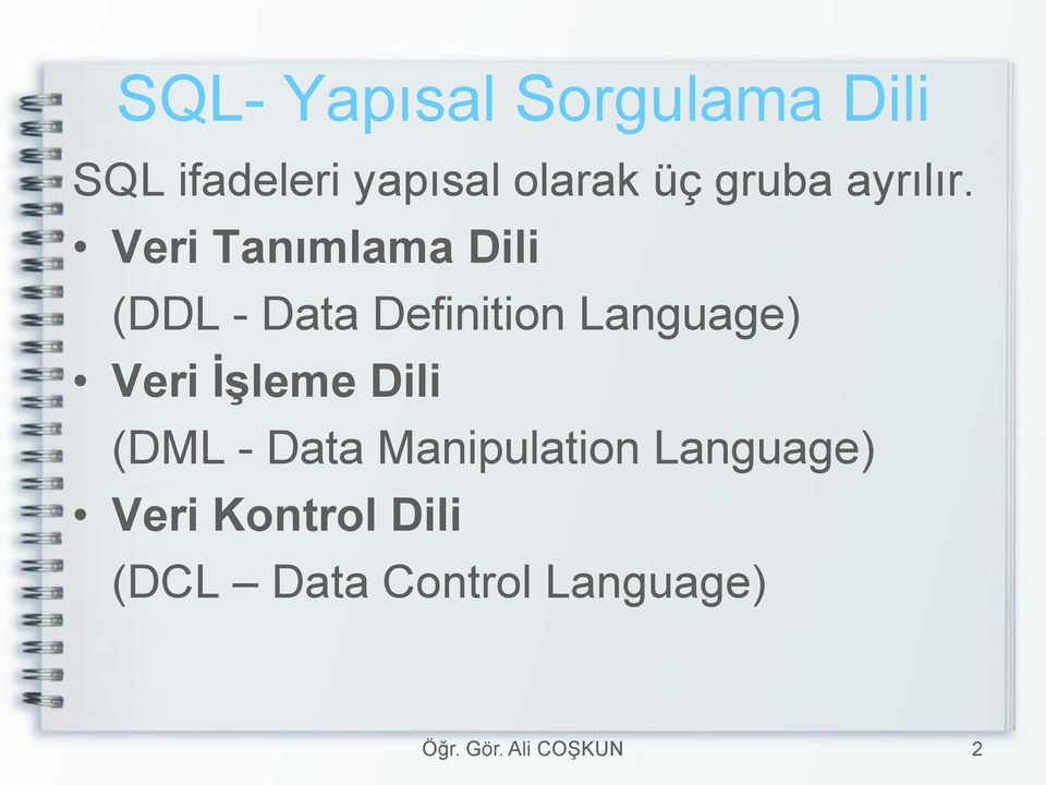Veri Tanımlama Dili (DDL - Data Definition Language)