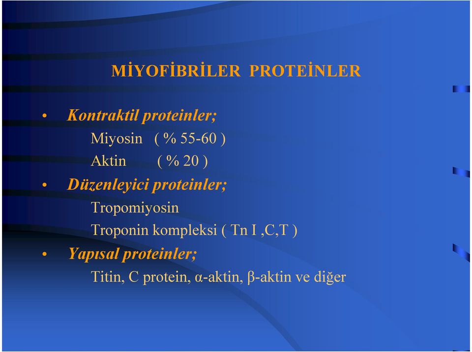 proteinler; Tropomiyosin Troponin kompleksi ( Tn