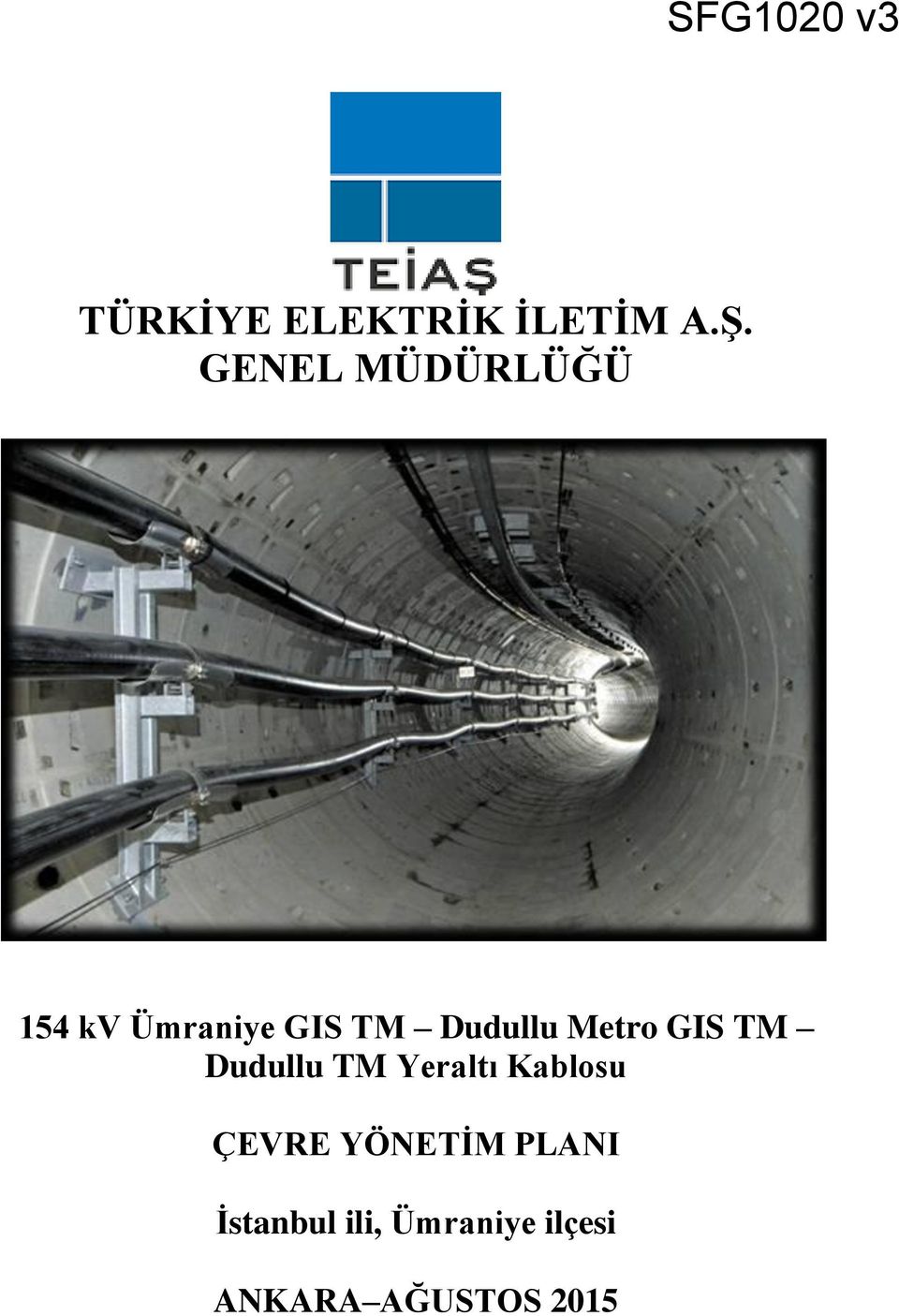 Metro GIS TM Dudullu TM Yeraltı Kablosu ÇEVRE