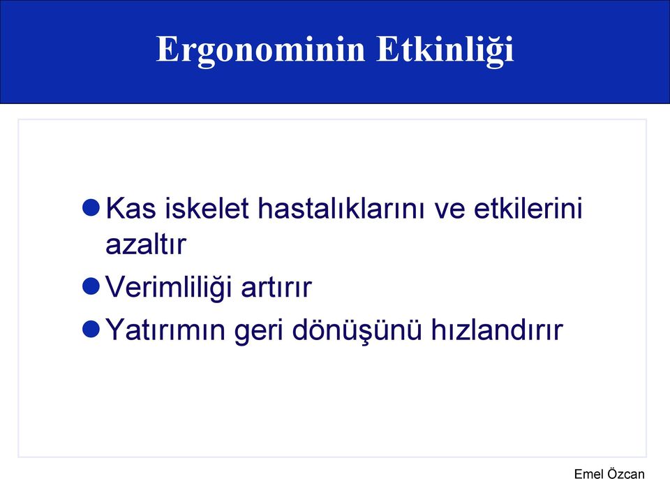 etkilerini azaltır Verimliliği