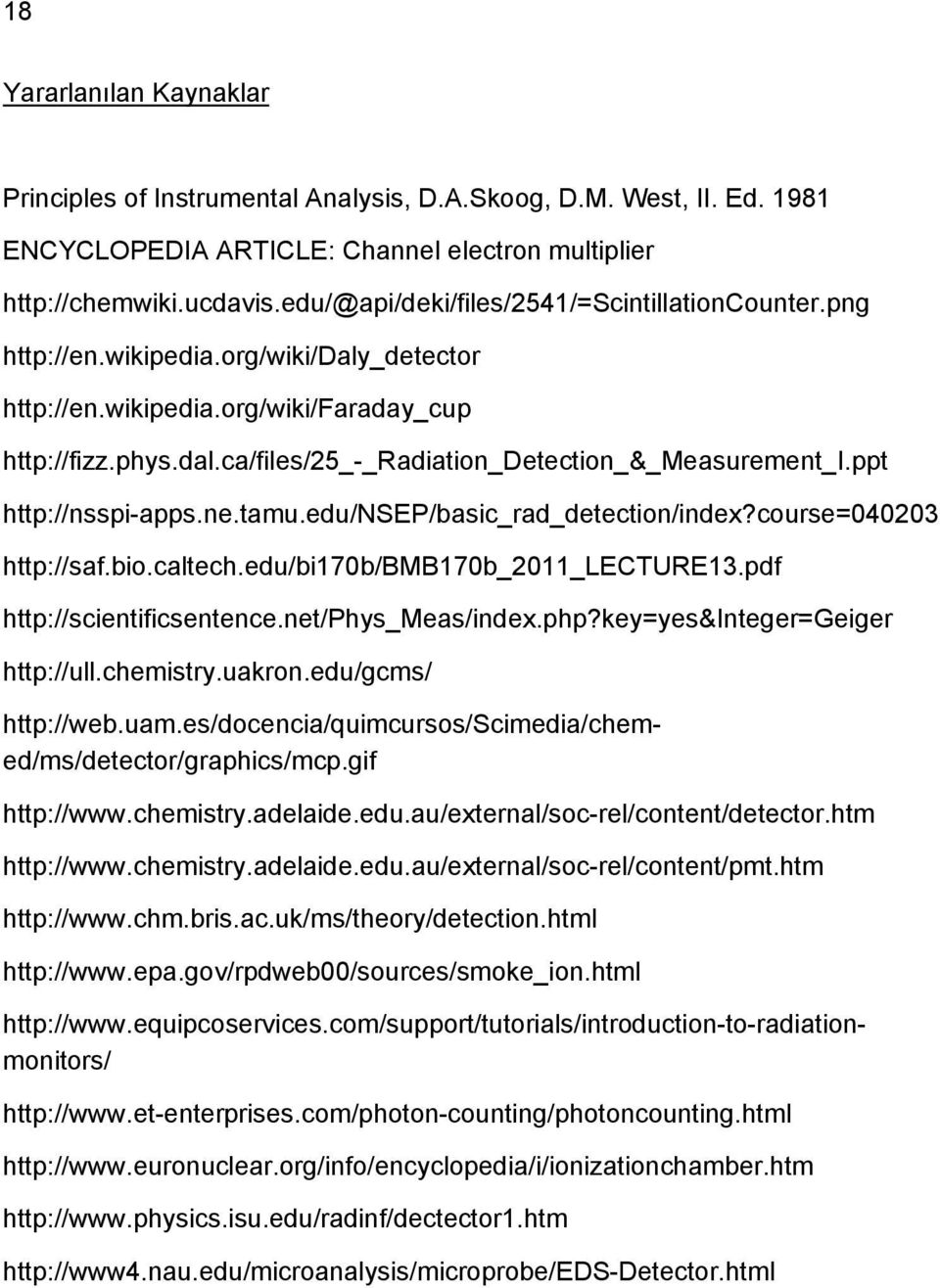 ppt http://nsspi-apps.ne.tamu.edu/nsep/basic_rad_detection/index?course=040203 http://saf.bio.caltech.edu/bi170b/bmb170b_2011_lecture13.pdf http://scientificsentence.net/phys_meas/index.php?