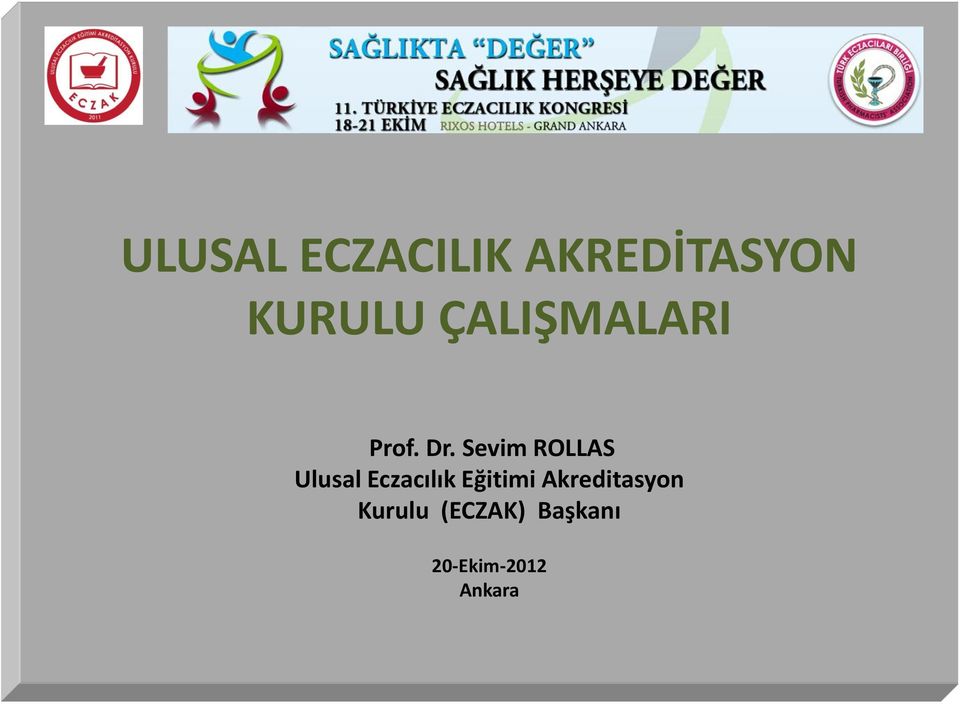 Sevim ROLLAS Ulusal Eczacılık Eğitimi