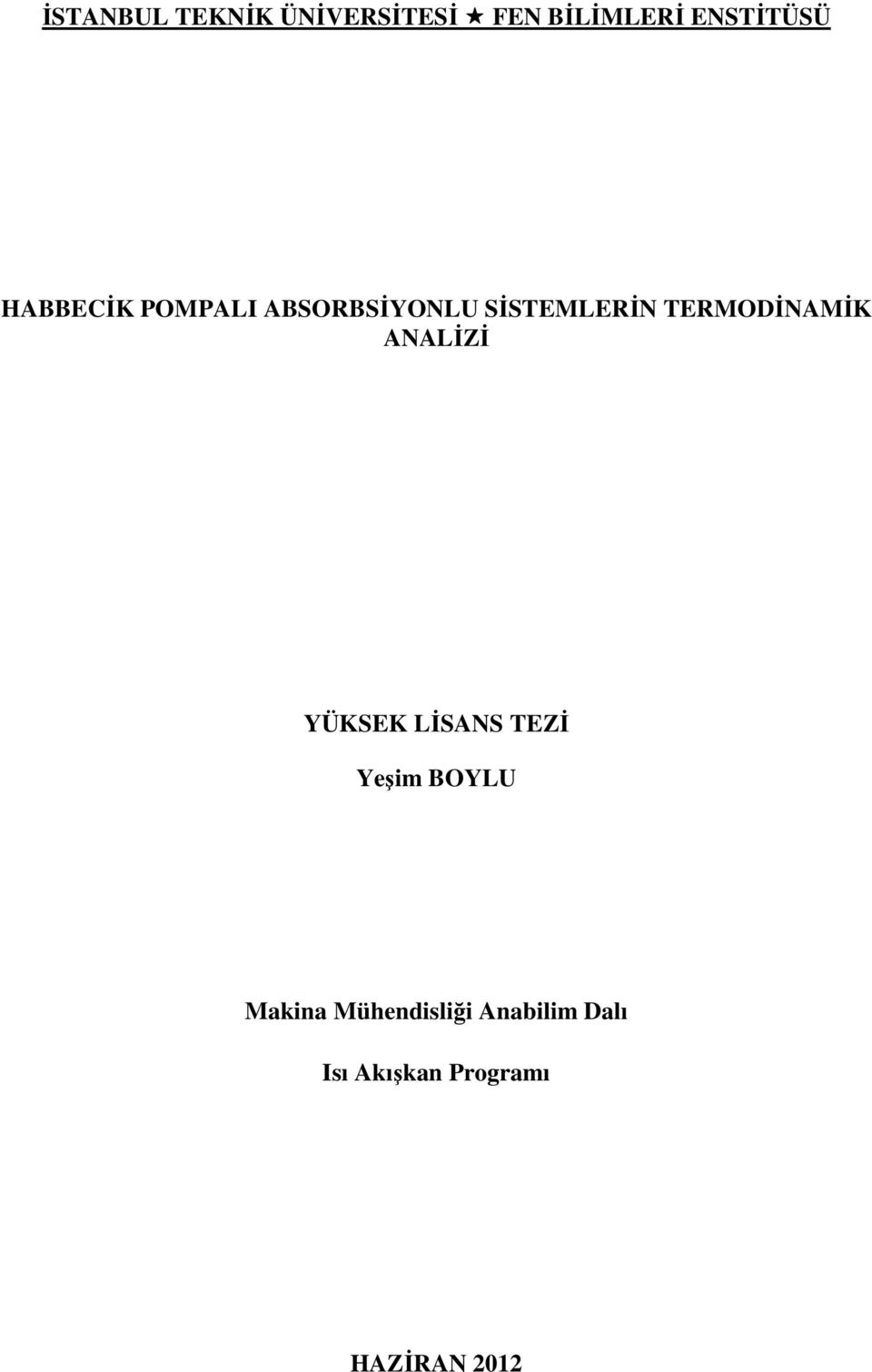 TERMODİNAMİK ANALİZİ YÜKSEK LİSANS TEZİ Yeşim BOYLU