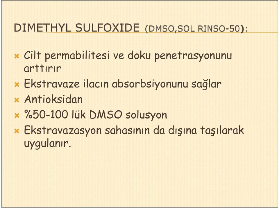 sağlar Antioksidan %50-100 lük DMSO solusyon