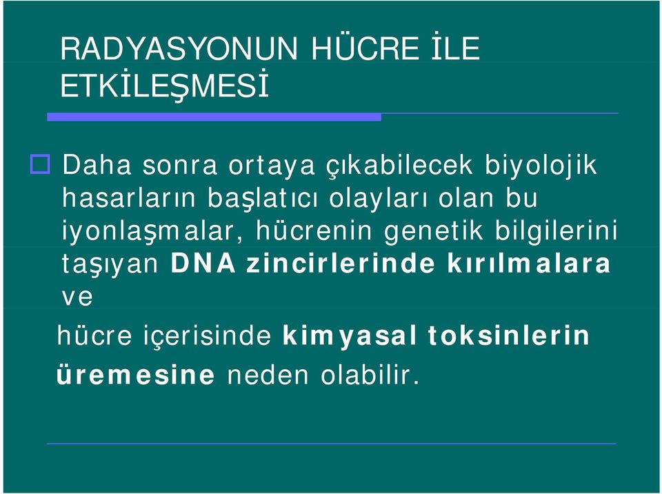 hücrenin genetik bilgilerini taşıyan DNA zincirlerinde