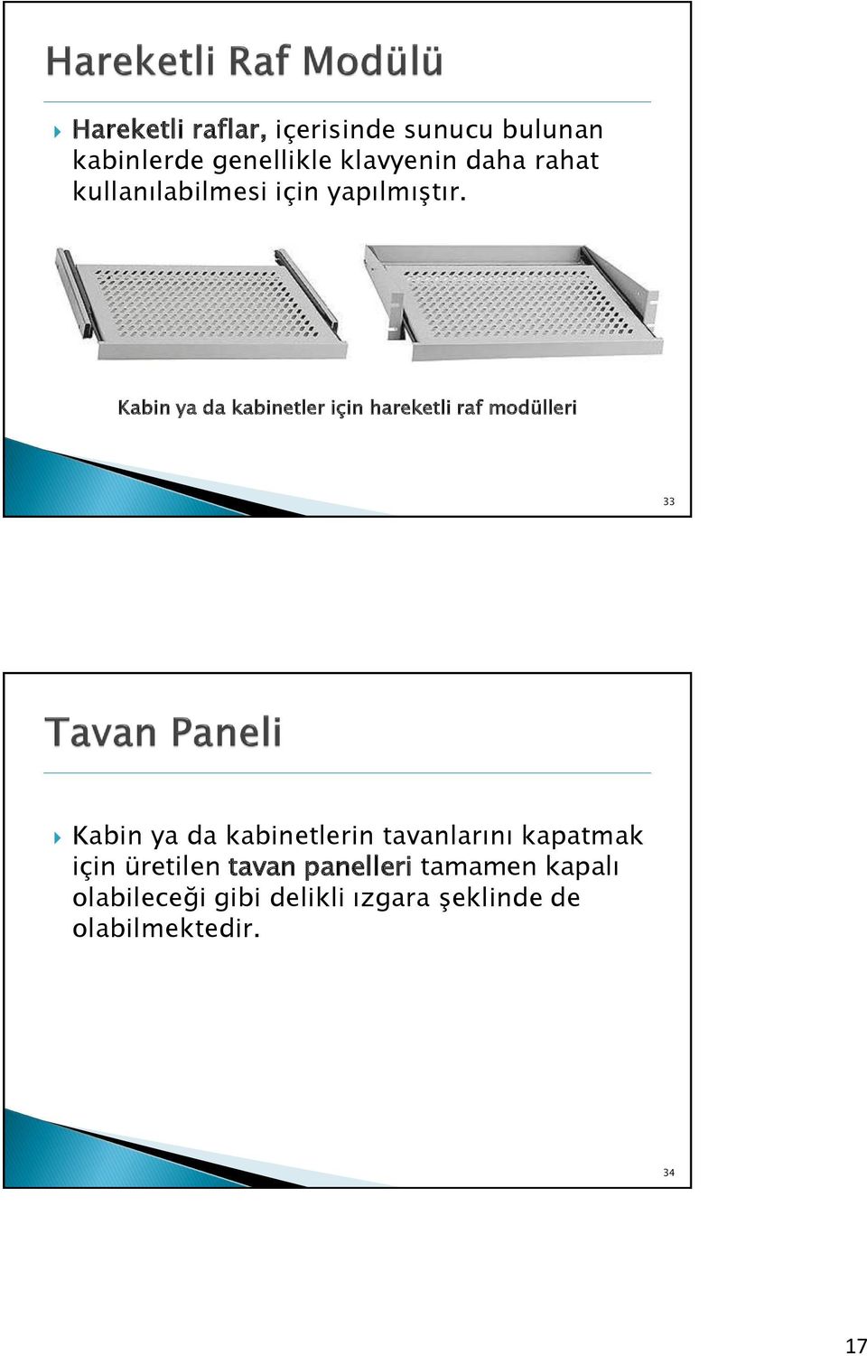 Kabin ya da kabinetler için hareketli raf modülleri 33 34/66 Kabin ya da kabinetlerin