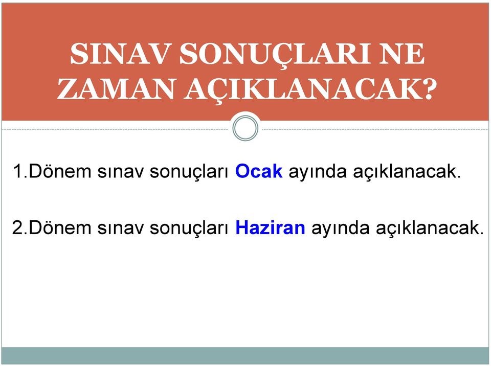 Dönem sınav sonuçları Ocak ayında