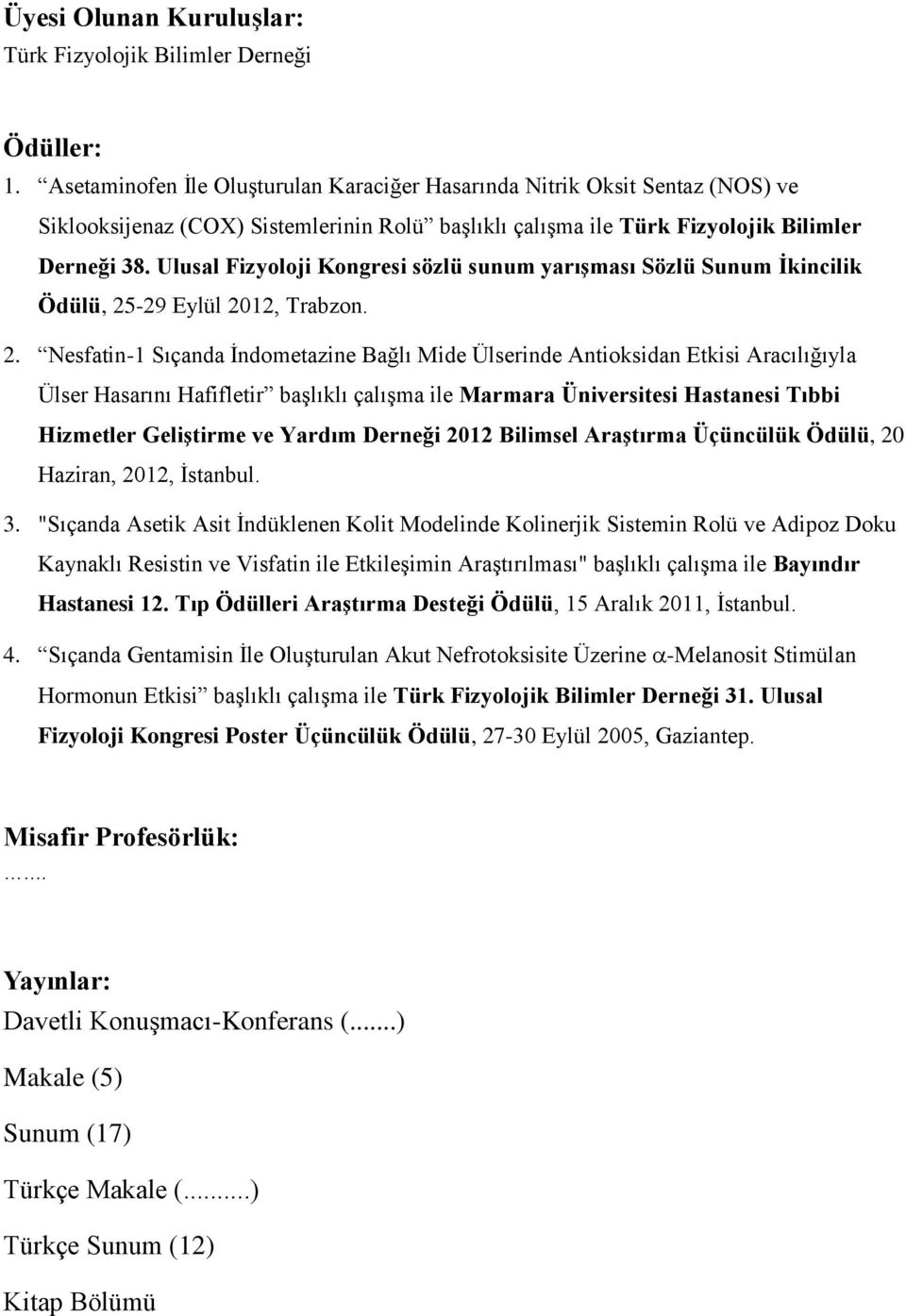 Ulusal Fizyoloji Kongresi sözlü sunum yarışması Sözlü Sunum İkincilik Ödülü, 25