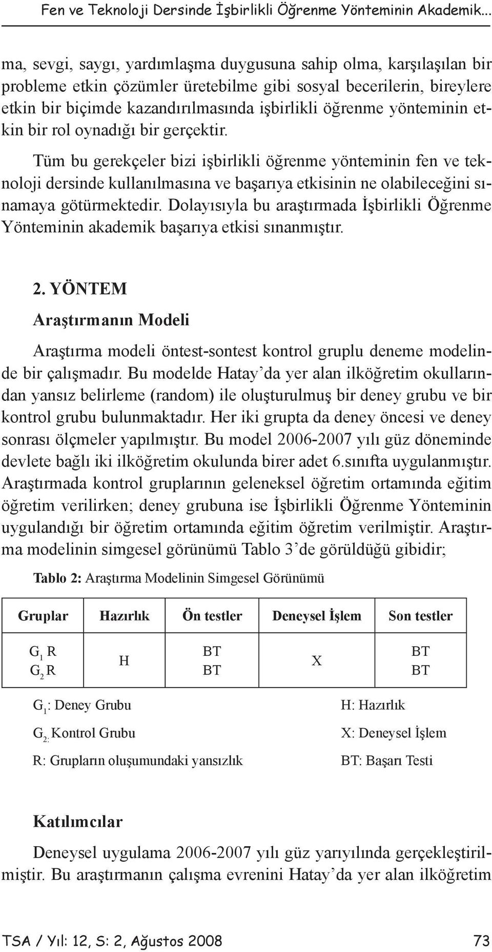 yönteminin etkin bir rol oynadığı bir gerçektir.