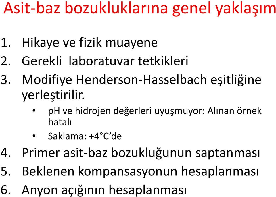 Modifiye Henderson-Hasselbach eşitliğine yerleştirilir.