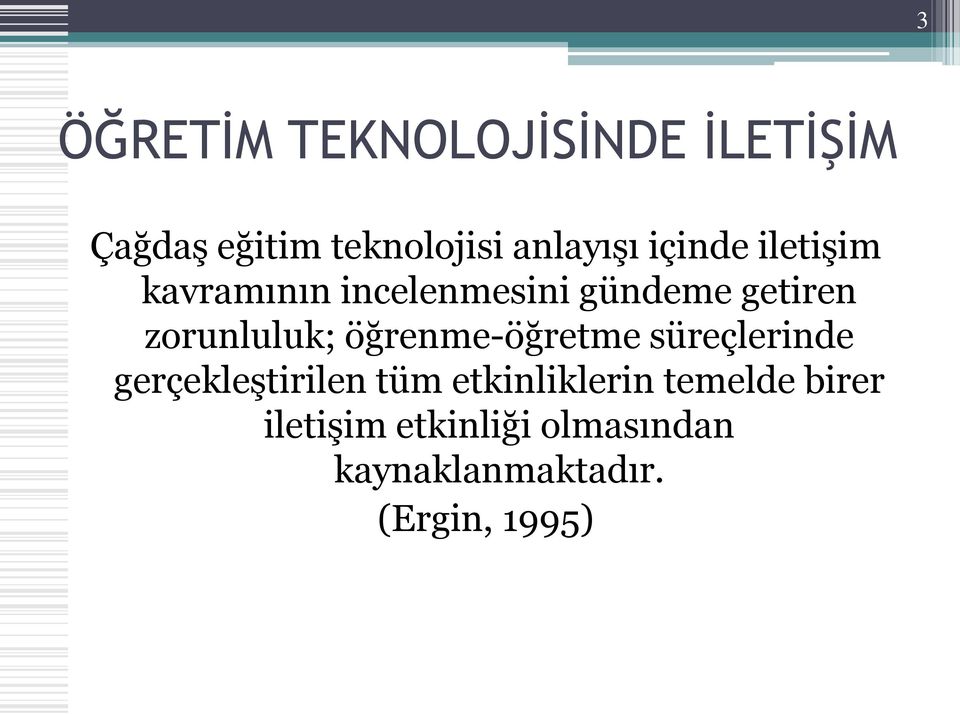 öğrenme-öğretme süreçlerinde gerçekleştirilen tüm etkinliklerin