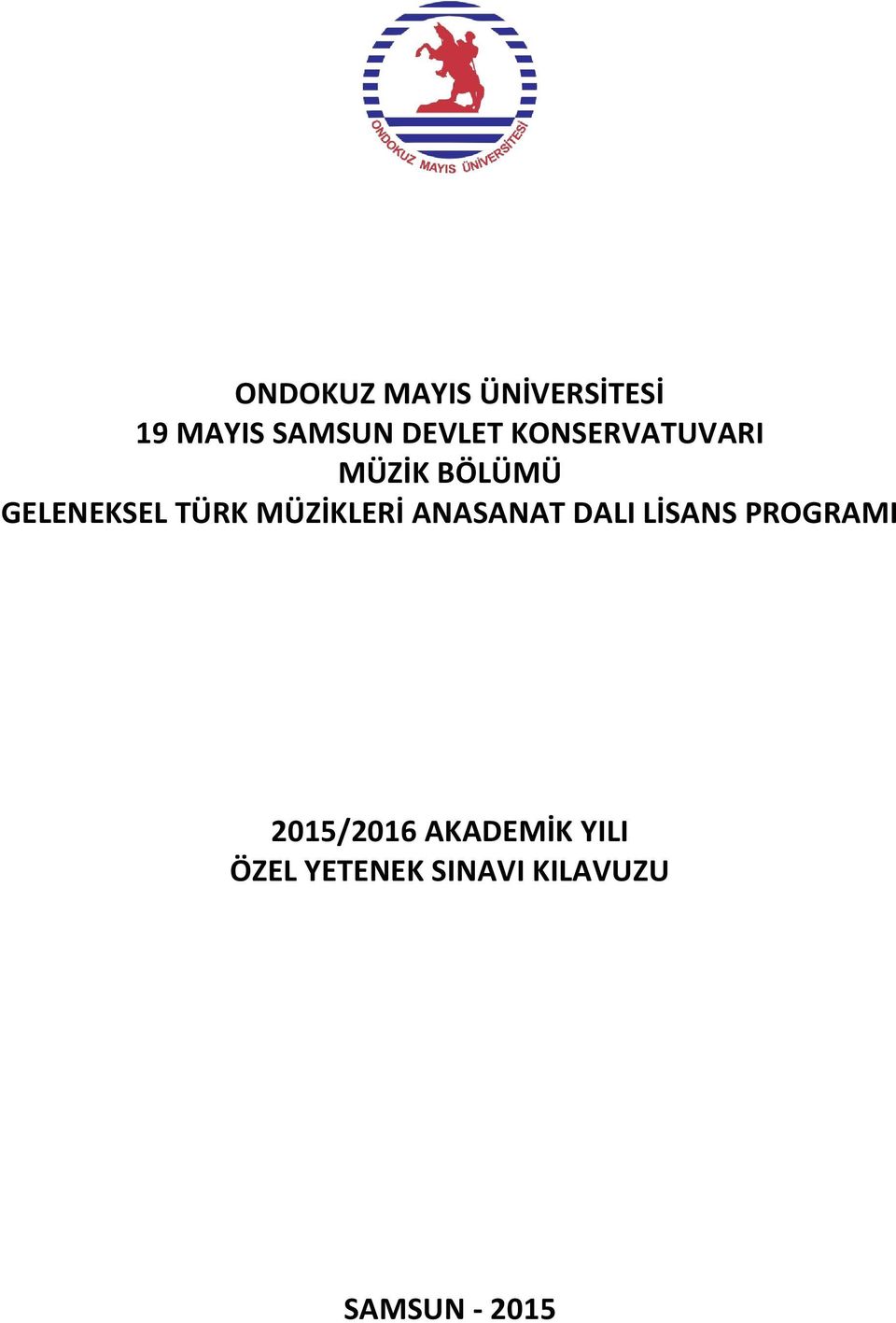 MÜZİKLERİ ANASANAT DALI LİSANS PROGRAMI 2015/2016