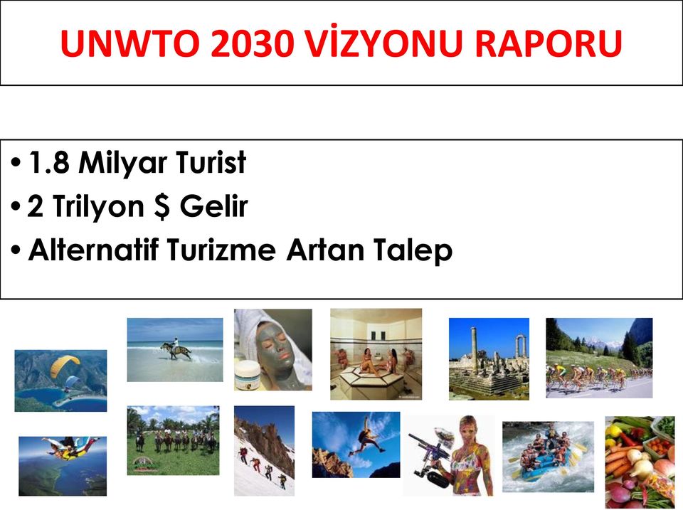 8 Milyar Turist 2