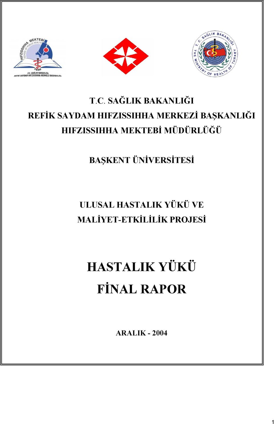 BAŞKENT ÜNİVERSİTESİ ULUSAL HASTALIK YÜKÜ VE